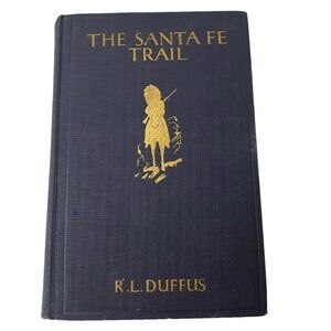 The Santa Fe Trail by R. L. Duffus hardcover 1934‎ Tudor Publishing illustrated